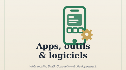 Création apps, outils numériques & logiciels